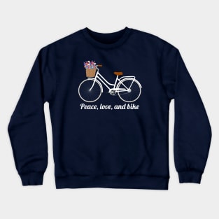 Peace, love, and bike Crewneck Sweatshirt